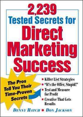2,239 Tested Secrets For Direct Marketing Success : The Pros Tell You Their Time-Proven Secrets cover