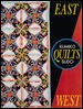 East Quilts West (Needlework and Quilting)