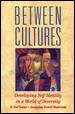 Between Cultures : Developing Self-Identity in a World of Diversity cover