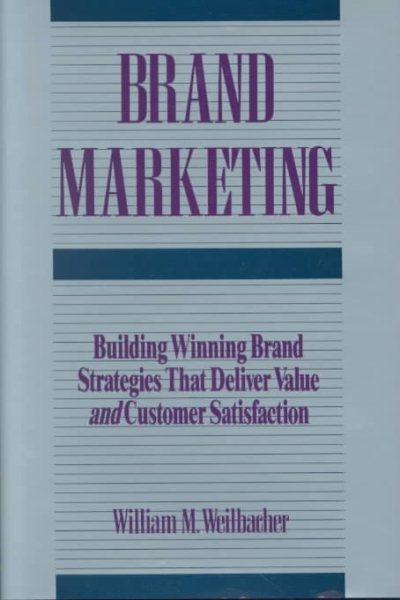 Brand Marketing: Building Winning Brand Strategies That Deliver Value and Customer Satisfaction cover