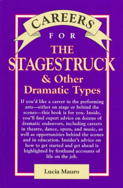Careers for Stagestruck & Other Dramatic Types