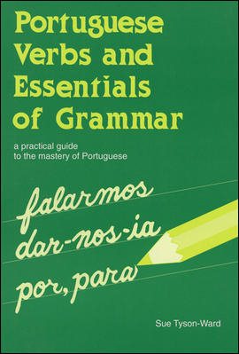 Portuguese Verbs And Essentials of Grammar: A Practical Guide to the Mastery of Portuguese cover