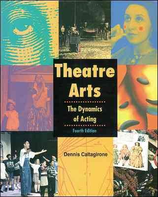 Theatre Arts: The Dynamics of Acting, Student Edition (NTC: THEATRE OF ARTS: DYN ACT) cover