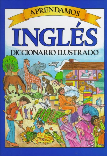 Aprendamos Ingles Diccionario Ilustrado (English and Spanish Edition) cover