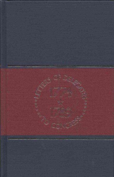 Letters of Delegates to Congress, 1774-1789: March 1, 1788-July 25, 1789 With Supplement, 1774-87 (26 Volume Set)