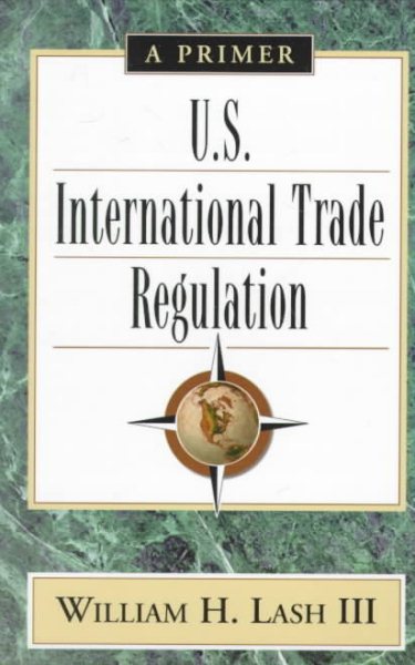 U. S. International Trade Regulation: A Primer (Motta Photography) cover