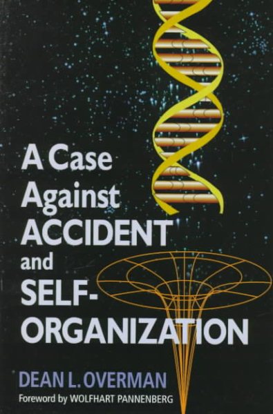 A Case Against Accident and Self-organization cover