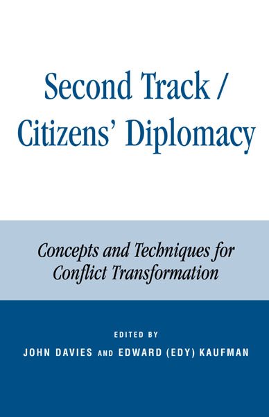 Second Track Citizens' Diplomacy: Concepts and Techniques for Conflict Transformation cover