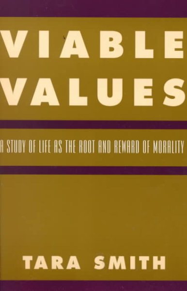 Viable Values: A Study of Life as the Root and Reward of Morality cover