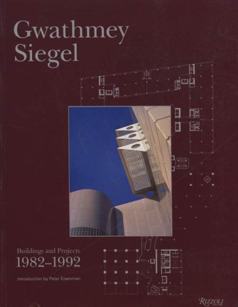 Gwathmey Siegel: Buildings and Projects, 1982-1992 cover