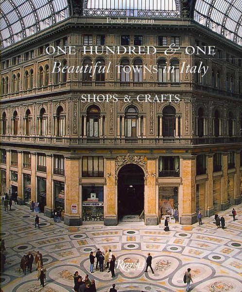 One Hundred & One Beautiful Towns in Italy: Shops and Crafts (101 Beautiful Small Towns) cover