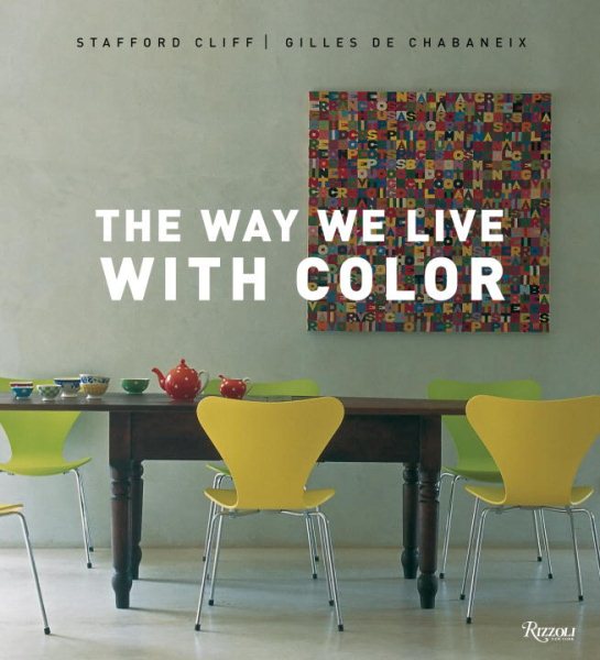 The Way We Live with Color (Way We Live (Rizzoli)) cover