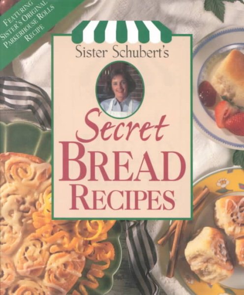 Sister Schubert's Secret Bread Recipes cover