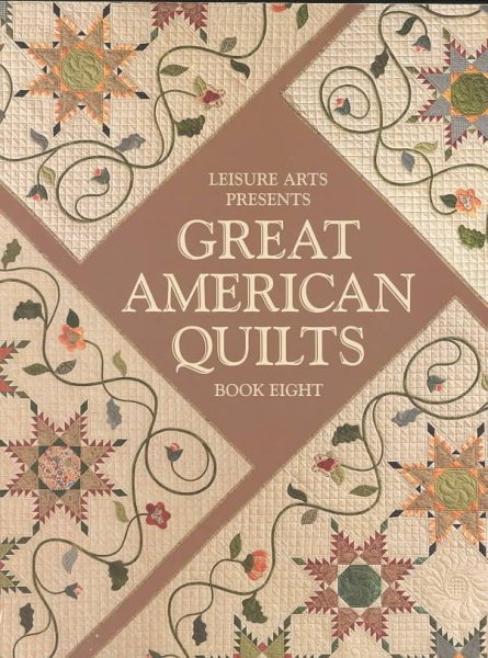 Leisure Arts Presents Great American Quilts Book Eight cover