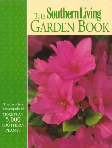 The Southern Living Garden Book (Southern Living (Paperback Oxmoor)) cover