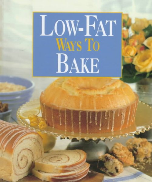 Low-Fat Ways to Bake cover