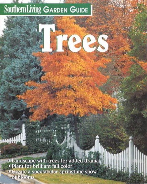 Southern Living Garden Guide Trees (Southern Living Garden Guides)