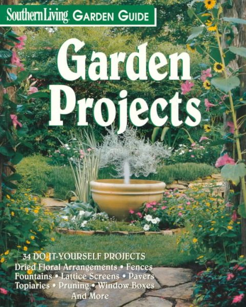 Garden Projects (Southern Living Garden Guide Series) cover