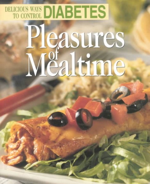 Pleasures of Mealtime: Delicious Ways to Control Diabetes cover