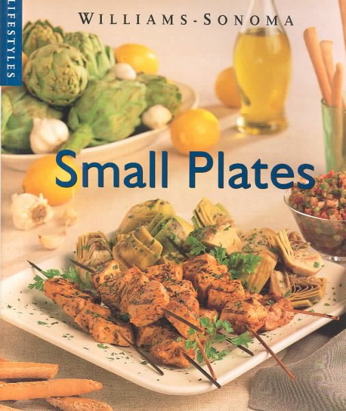 Small Plates (Williams-Sonoma Lifestyles)