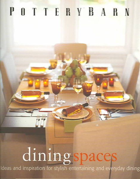 Pottery Barn Dining Spaces (Pottery Barn Design Library) cover