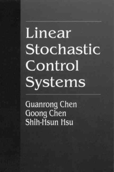 Linear Stochastic Control Systems (Probability and Stochastics Series) cover
