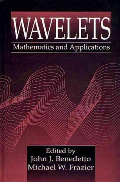 Wavelets: Mathematics and Applications (Studies in Advanced Mathematics) cover