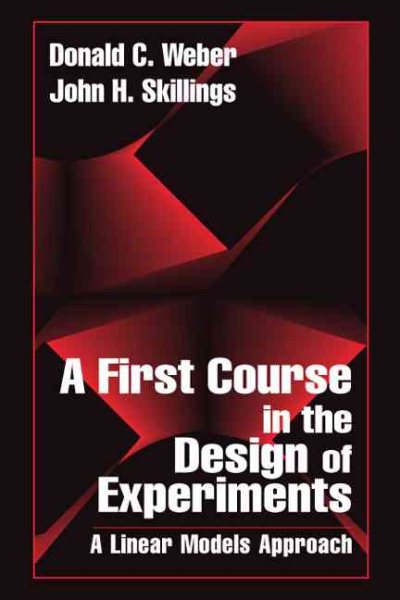 A First Course in the Design of Experiments: A Linear Models Approach cover