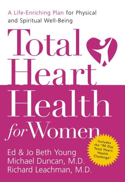 Total Heart Health for Women: A Life-enriching Plan for Physical & Spiritual Well-being cover
