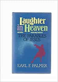 Laughter in Heaven and other Surprising Truths in the Parables of Jesus cover