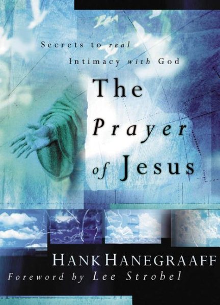 The Prayer of Jesus: Secrets of Real Intimacy with God cover