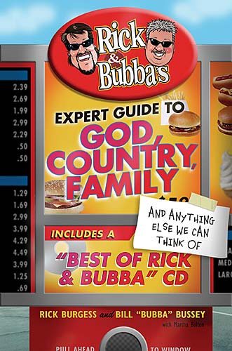 Rick & Bubba's Expert Guide to God, Country, Family & Anything Else We Can Think of