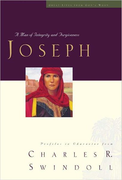 Joseph: A Man of Integrity and Forgiveness (Great Lives Series: Volume 3) cover