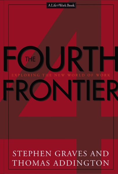 The Fourth Frontier Exploring The New World Of Work cover