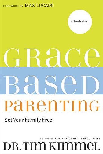 Grace-Based Parenting: Set Your Family Free cover