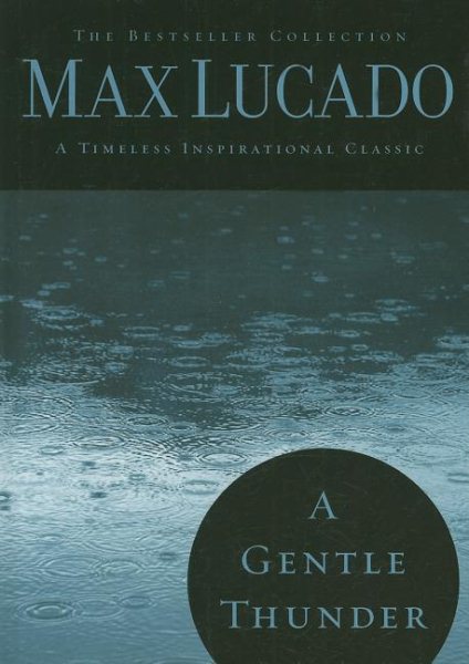A Gentle Thunder: Hearing God Through the Storm (The Bestseller Collection)