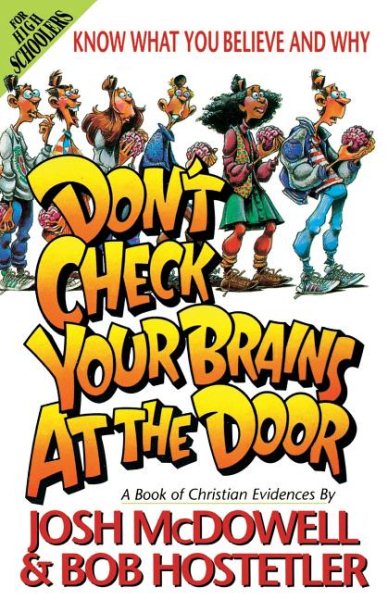 Don't Check Your Brains at the Door: A Book of Christian Evidences (Know What You Believe and Why) cover