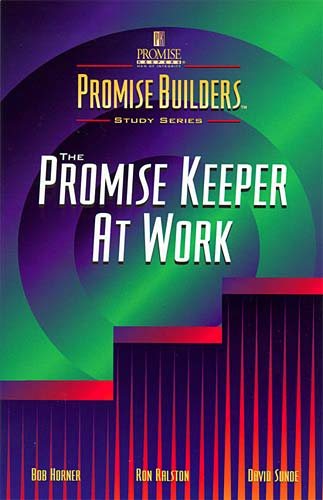 The Promise Keeper at Work (Promise Builders Study Series) cover