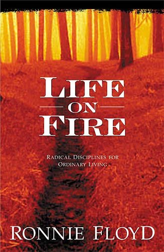 Life On Fire: Radical Disciplines For Ordinary Living cover