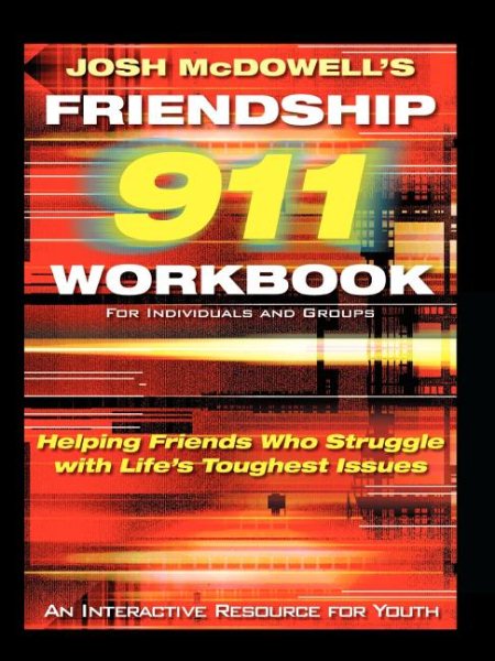 Friendship 911 Helping Friends Who Struggle With Life's Toughest Issues cover
