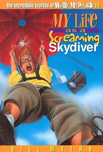 My Life as a Screaming Skydiver (The Incredible Worlds of Wally McDoogle #14) cover