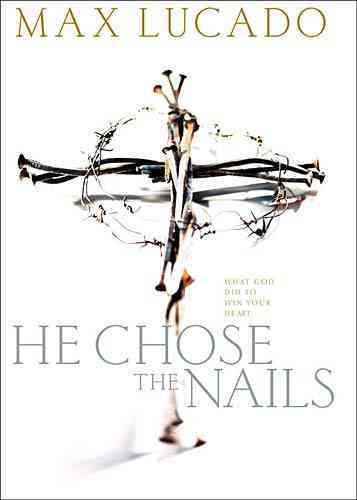 He Chose the Nails: Leader's Guide cover