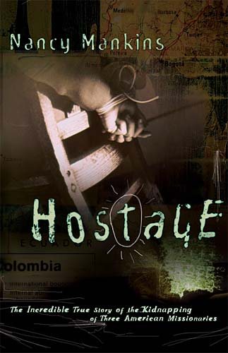 Hostage the incredible true story of the kidnapping of three American missionaries cover