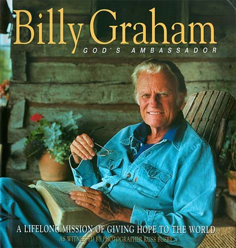 Billy Graham: God's Ambassador A Lifelong Mission Of Giving Hope To The World cover