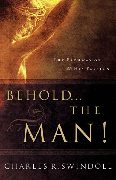 Behold... the Man!: The Pathway of His Passion cover