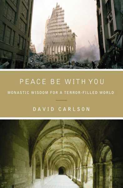 Peace Be with You: Monastic Wisdom for a Terror-Filled World cover