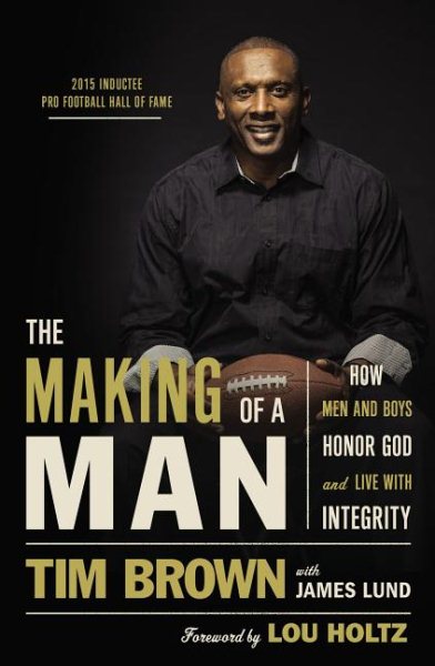The Making of a Man HB: How Men and Boys Honor God and Live with Integrity cover