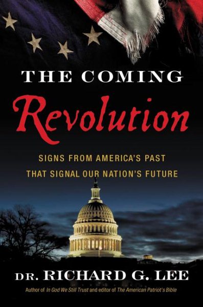 The Coming Revolution: Signs from America's Past That Signal Our Nation's Future cover