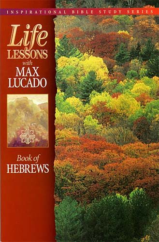 Book Of Hebrews (Life Lessons with Max Lucado) cover