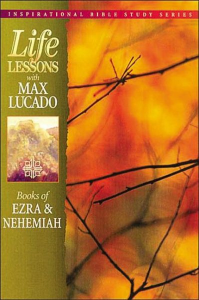 Books of Ezra & Nehemiah (Life Lessons with Max Lucado) cover